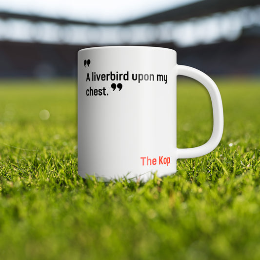 Liverpool Mugs - A Liverbird Upon My Chest YNWA LFC LVP00017